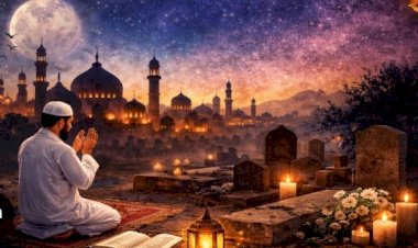 शब-ए-बरात: रहमत और माफी की मुकद्दस रात